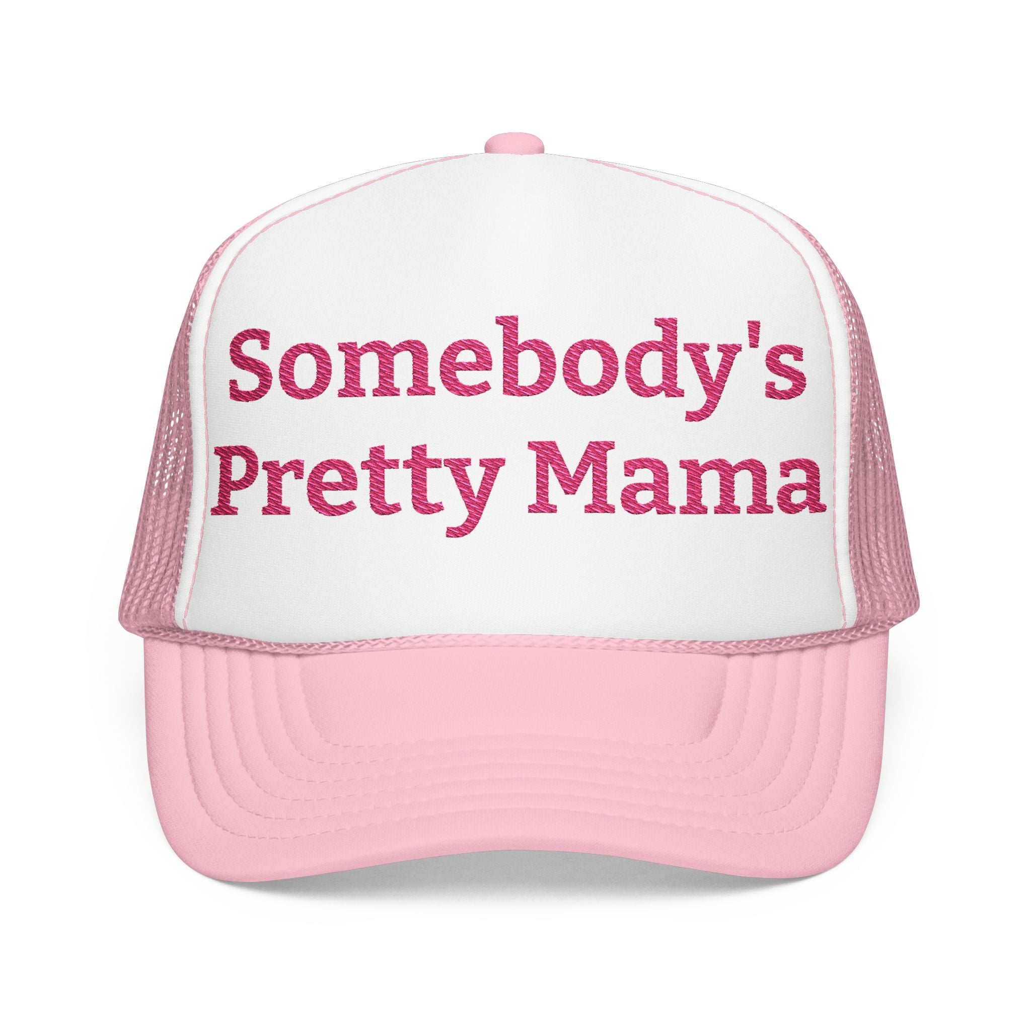 Somebody's Pretty Mama Trucker Hat — Pink Foam Mesh Cap for Moms