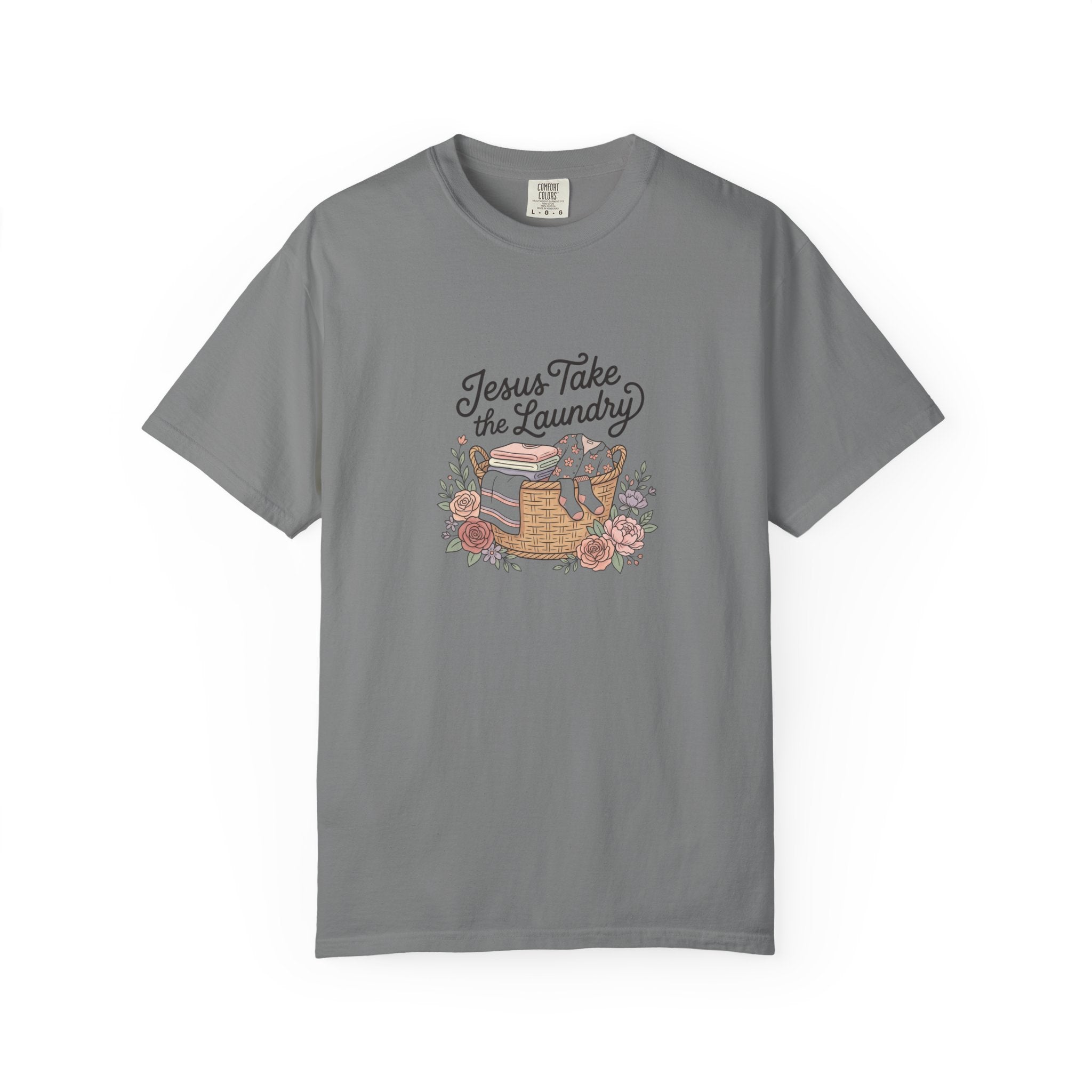 Jesus Take the Laundry T-Shirt — Faith-Inspired Floral Laundry Basket Tee