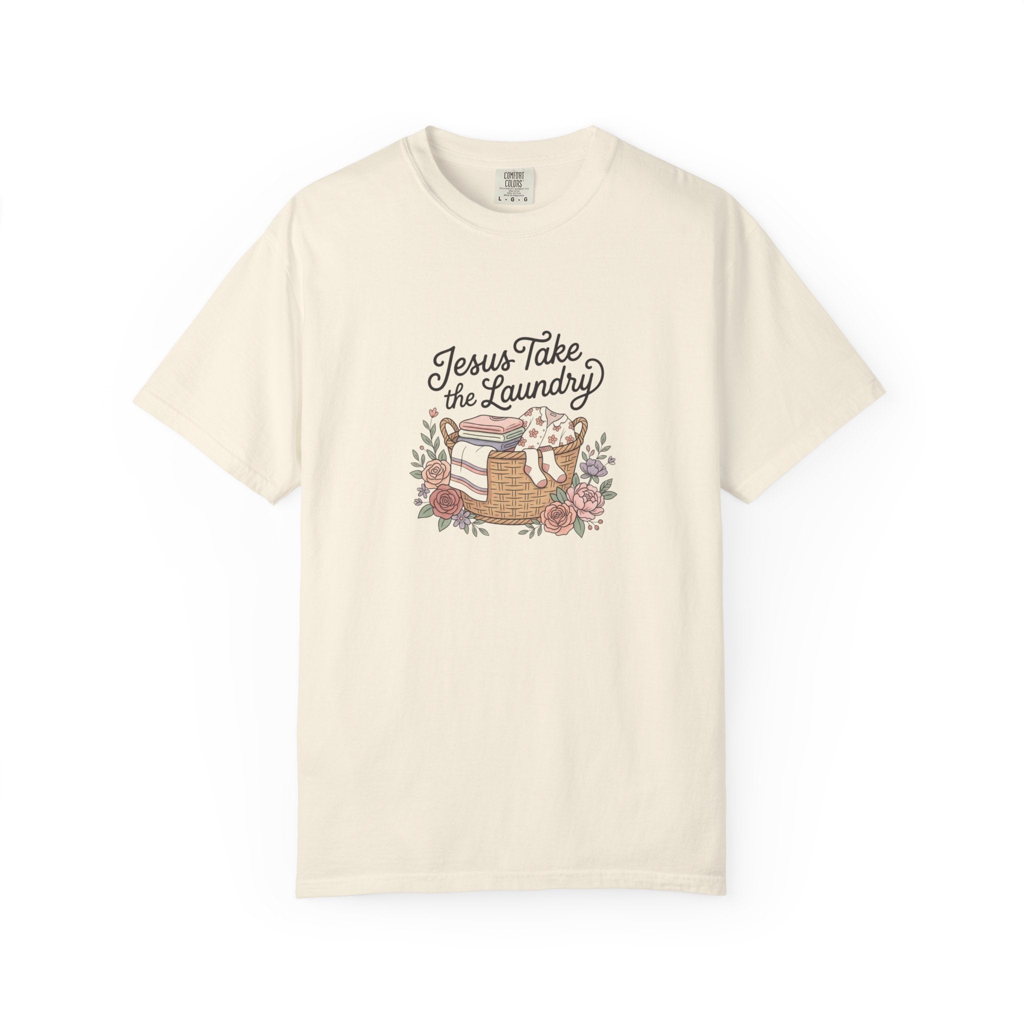 Jesus Take the Laundry T-Shirt — Faith-Inspired Floral Laundry Basket Tee