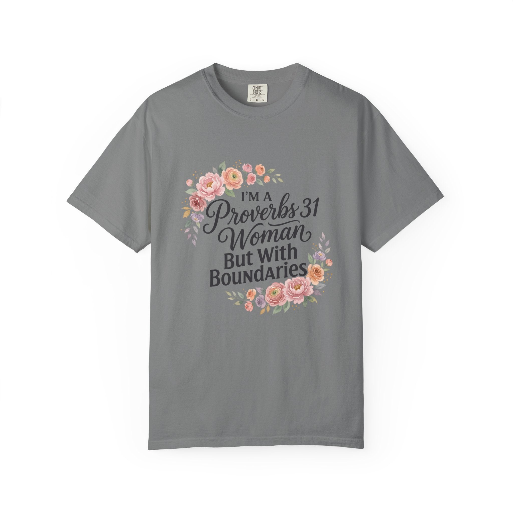 Proverbs 31 Woman T-Shirt — "I'm a Proverbs 31 Woman But With Boundaries" Floral Faith Tee