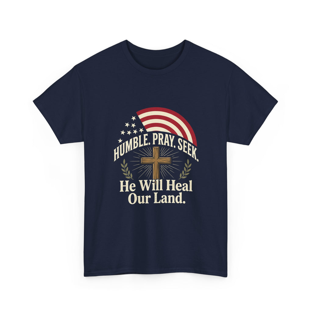 He Will Heal Our Land T-Shirt — Humble Pray Seek Christian Patriotic Tee
